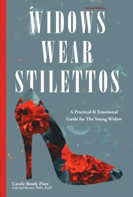 Psy.D. Syd Harriet, PhD, Carole Brody Fleet - Widows Wear Stilettos, E-bok. Tillgänglighet: Lägg i varukorg