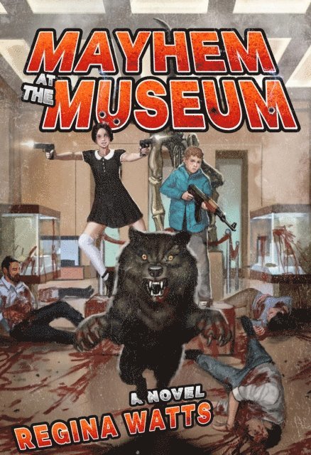 Regina Watts - Mayhem At The Museum, E-bok