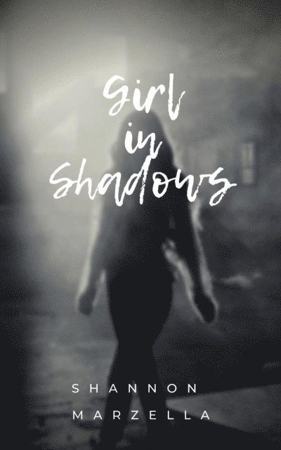 Shannon Marzella - Girl in Shadows, E-bok