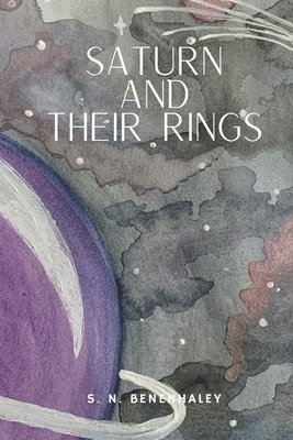 S N Benenhaley - Saturn and Their Rings, Häftad