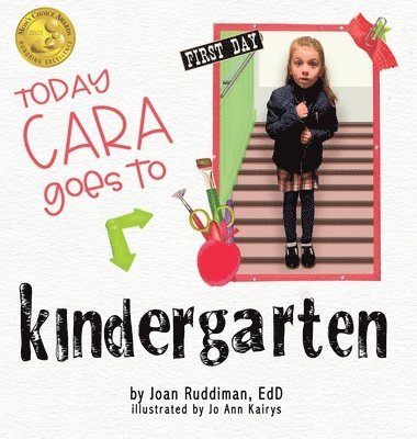 Joan Ruddiman Edd - Today Cara Goes to Kindergarten, Inbunden