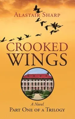 Alastair Sharp - Crooked Wings, Inbunden. Tillgänglighet: Lägg i varukorg