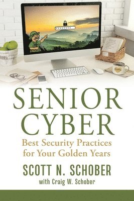 Scott N Schober, Craig W Schober - Senior Cyber, Häftad. Tillgänglighet: Lägg i varukorg