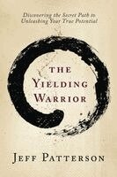 Patterson - Yielding Warrior, Häftad. Tillgänglighet: Lägg i varukorg