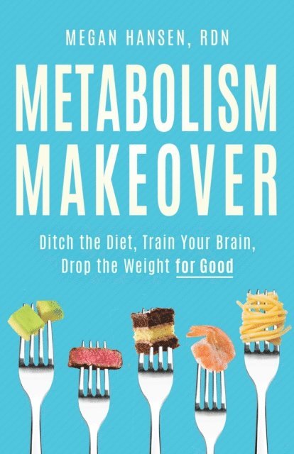 Megan Hansen - Metabolism Makeover, E-bok