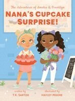 T K Sartor - Nana's Cupcake Surprise, Inbunden
