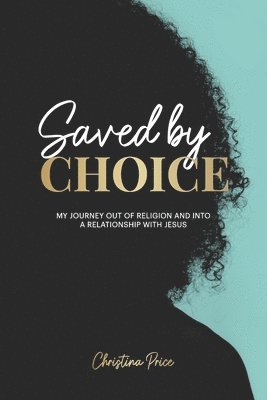 Christina Price - Saved by Choice, Häftad. Tillgänglighet: Lägg i varukorg