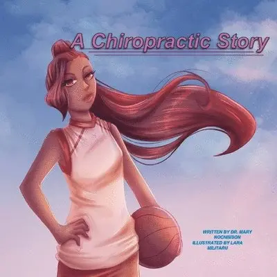 Mary Nochimson - Chiropractic Story, Häftad. Tillgänglighet: Lägg i varukorg