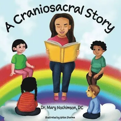 Mary Nochimson - Craniosacral Story, Häftad. Tillgänglighet: Lägg i varukorg