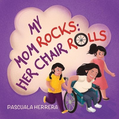 Pascuala Herrera - My Mom Rocks; Her Chair Rolls, Häftad