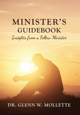 Glenn W Mollette - Minister's Guidebook Insights from a Fellow Minister, Inbunden