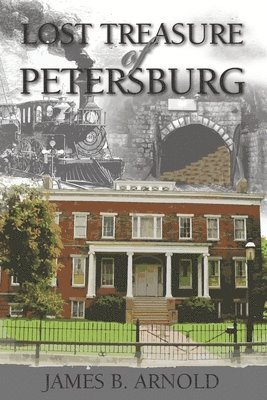 James B. Arnold - Lost Treasure of Petersburg, Häftad