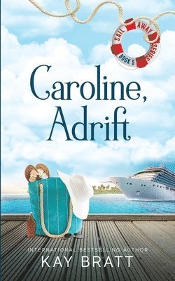 Kay Bratt - Caroline, Adrift, Häftad