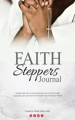 Debbie Watson-Allen - FAITH Steppers Journal, Inbunden. Tillgänglighet: Lägg i varukorg