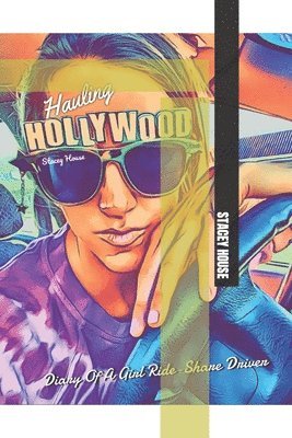 Stacey House - Hauling Hollywood, Häftad