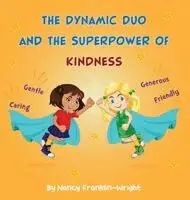 Nancy Franklin-Wright - Dynamic Duo and The Superpower of Kindness, Inbunden. Tillgänglighet: Lägg i varukorg