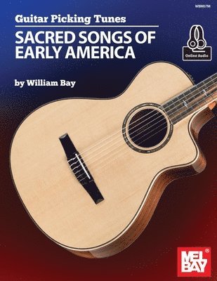 William a. Bay, William A. Bay - Guitar Picking Tunes - Sacred Songs of Early America, Häftad