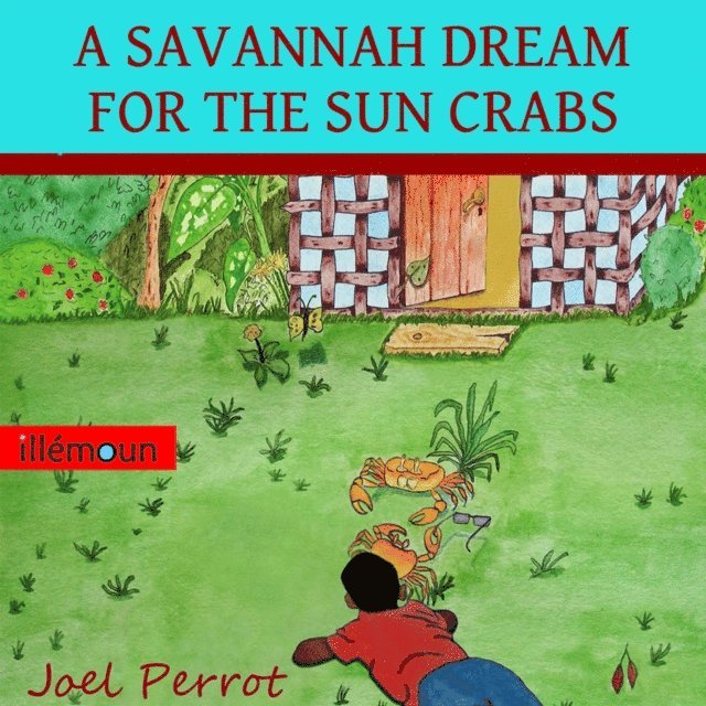 Joel Perrot - Savannah Dream For The Sun Crabs, E-bok