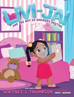 Whitney J Thompson - Livi-Jai and the Not So Ordinary Routine, Inbunden