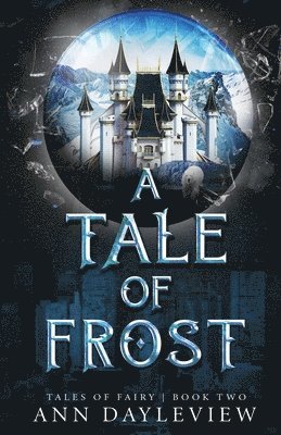 Ann Dayleview - A Tale of Frost, Häftad. Tillgänglighet: Lägg i varukorg