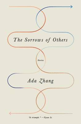 Ada Zhang - The Sorrows of Others, Häftad