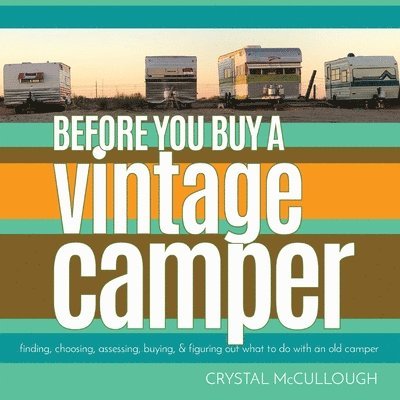 Before You Buy a Vintage Camper