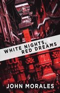 White Nights, Red Dreams