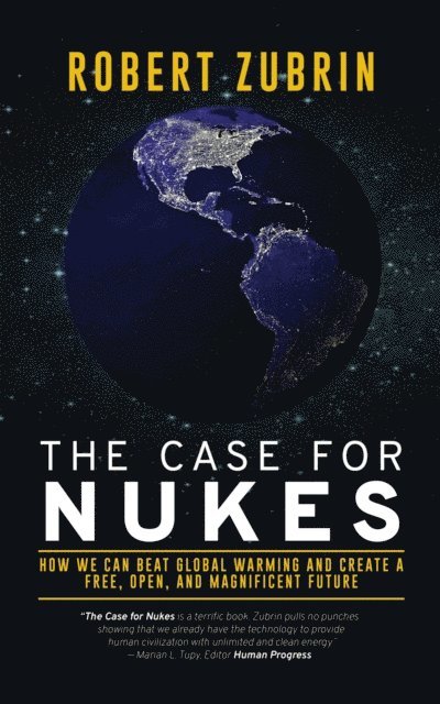 Robert Zubrin - Case For Nukes, E-bok
