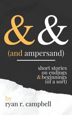 Ryan R Campbell - And Ampersand, Häftad. Tillgänglighet: Lägg i varukorg