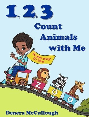 Denera McCullough - 1, 2, 3 Count Animals with Me, Inbunden. Tillgänglighet: Lägg i varukorg