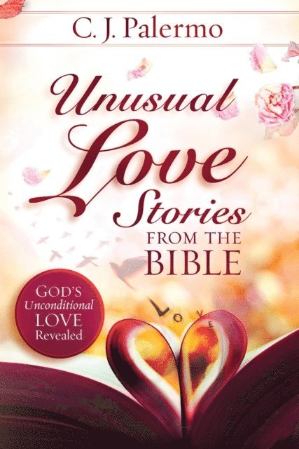 Cheryl Palermo - Unusual Love Stories from the Bible, E-bok