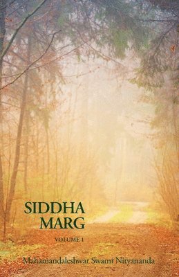 Swami Nityananda - Siddha Marg Volume 1, Häftad. Tillgänglighet: Lägg i varukorg