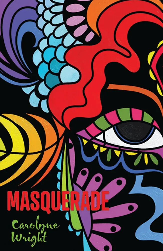 Carolyne Wright - Masquerade, Häftad. Tillgänglighet: Lägg i varukorg