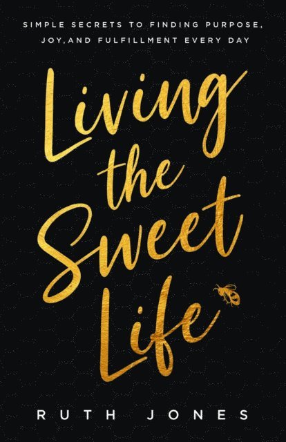 Ruth Jones - Living the Sweet Life, E-bok