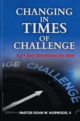 Dohn W Norwood - Changing in Times of Challenge, Häftad. Tillgänglighet: Lägg i varukorg