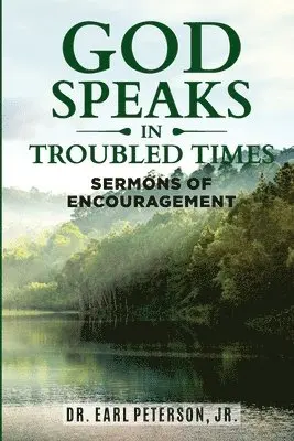 Earl Peterson - God Speaks in Troubled Times, Häftad. Tillgänglighet: Lägg i varukorg