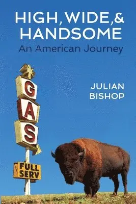 Julian Bishop - High, Wide, and Handsome, Häftad. Tillgänglighet: Lägg i varukorg