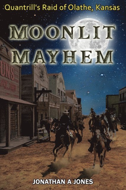 Jonathan A Jones - Moonlit Mayhem, E-bok