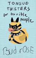 Tongue Twisters for Terrible People