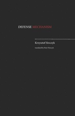 Krzysztof Siwczyk - Defense Mechanism, Häftad