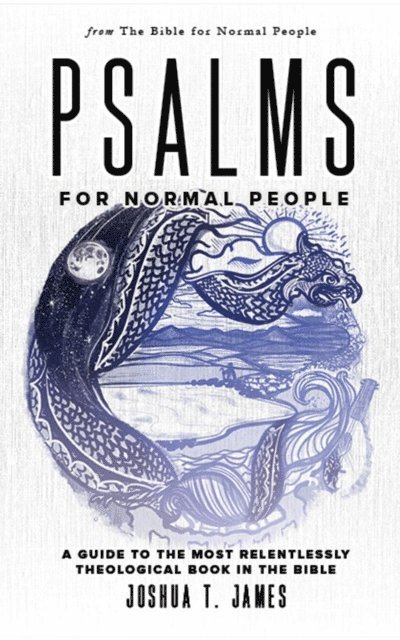 Joshua T. James - Psalms for Normal People, E-bok