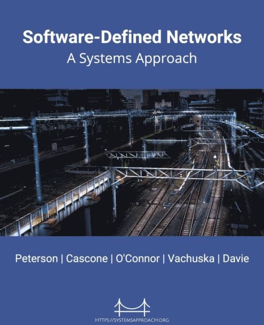 Bruce Davie, Carmelo Cascone, Larry Peterson - Software-Defined Networks, E-bok