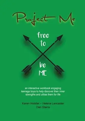 Kare Hodder, Helena Lancaster - Project Me an interactive workbook engaging teenage boys to help discover their inner strengths and utilize them for life, Häftad. Tillgänglighet: Lägg i varukorg
