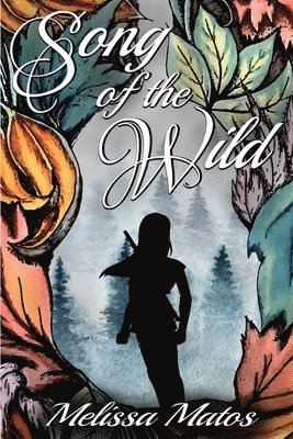Melissa Matos, Crystal L Kirkham - Song of the Wild, Häftad