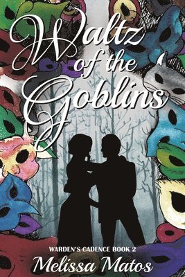Melissa Matos, Sarah LaChance - Waltz of the Goblins, Häftad