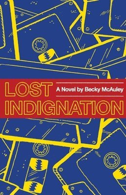 Becky McAuley - Lost Indignation, Häftad