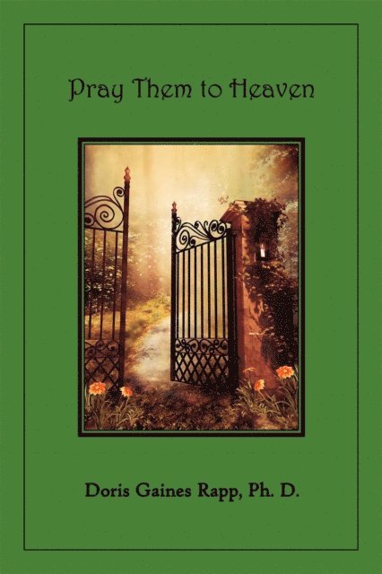 Doris Gaines Rapp - Pray Them to Heaven, E-bok