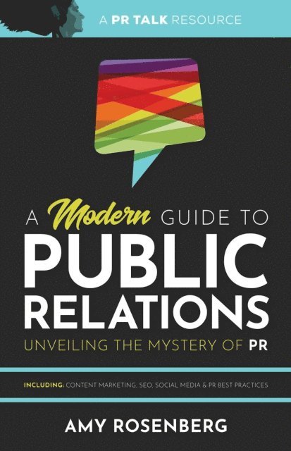 Amy Rosenberg - Modern Guide to Public Relations: Including, E-bok
