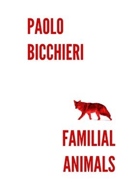 Paolo Bicchieri - Familial Animals, Häftad