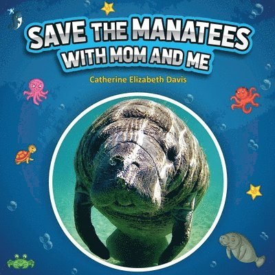Elizabeth Davis - Save the Manatees with Mom and Me, Häftad